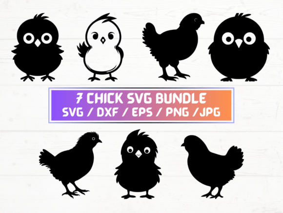 7 Chick SVG, DXF, EPS, JPG, PNG Files for Creative Projects